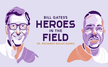 Bill Gates&#8217;s Heroes in the Field: Dr. Mohamed Bailor Barrie