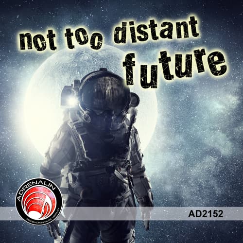 Not Too Distant Future
