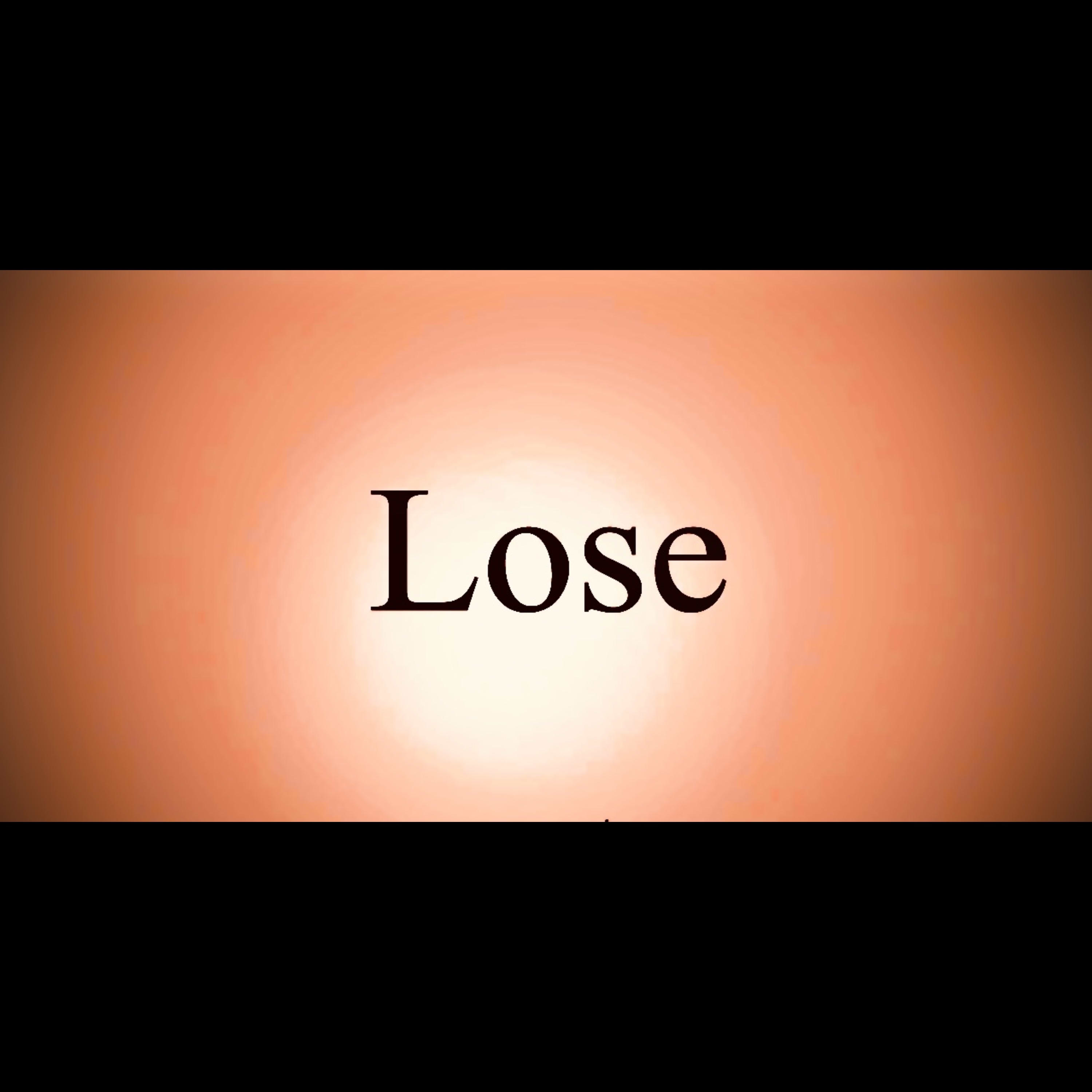 LOSE