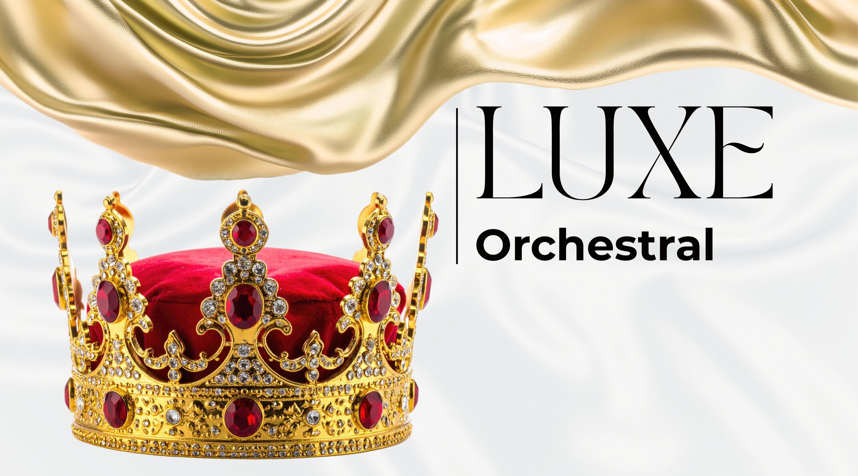 Luxe - Orchestral