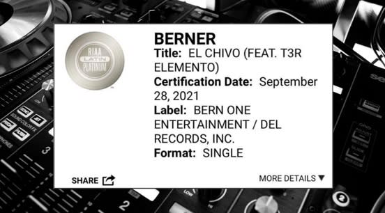 Berna received an RIAA certification for his song &quot;El Chivo (feat, T3r Elemento)