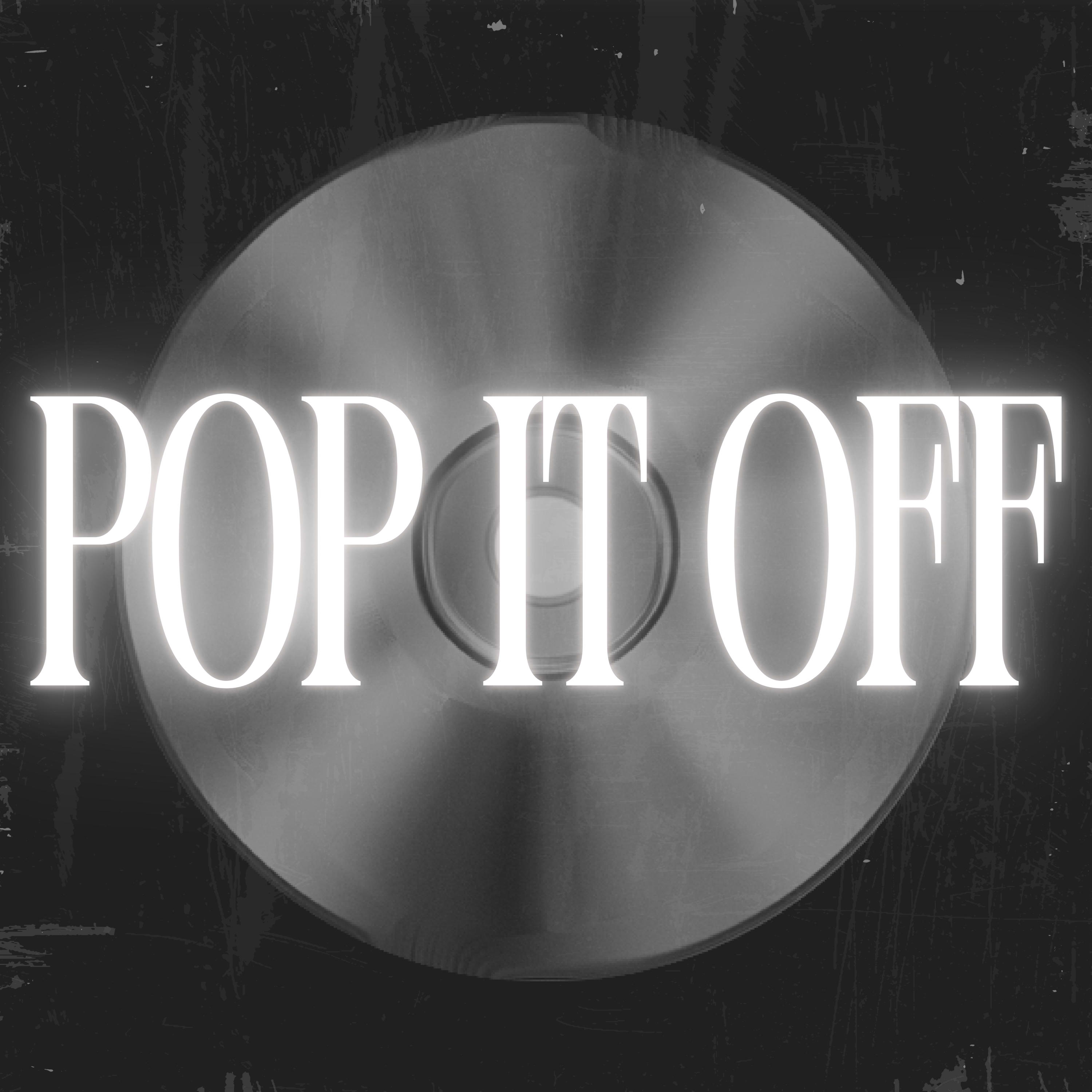 POP IT OFF