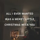 All I Ever Wanted Was a Merry Little Christmas With You (Instrumental)