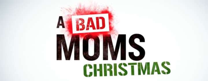 &quot;Wild One&quot; featured in A Bad Moms Christmas trailer