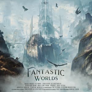 Fantastic Worlds - Majestic Choral Epics