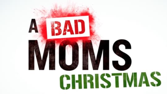 "Wild One" featured in A Bad Moms Christmas trailer