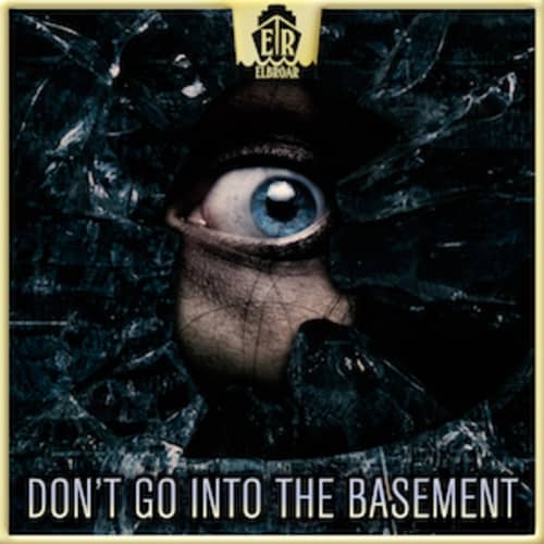 Don&#39;t Go Into The Basement