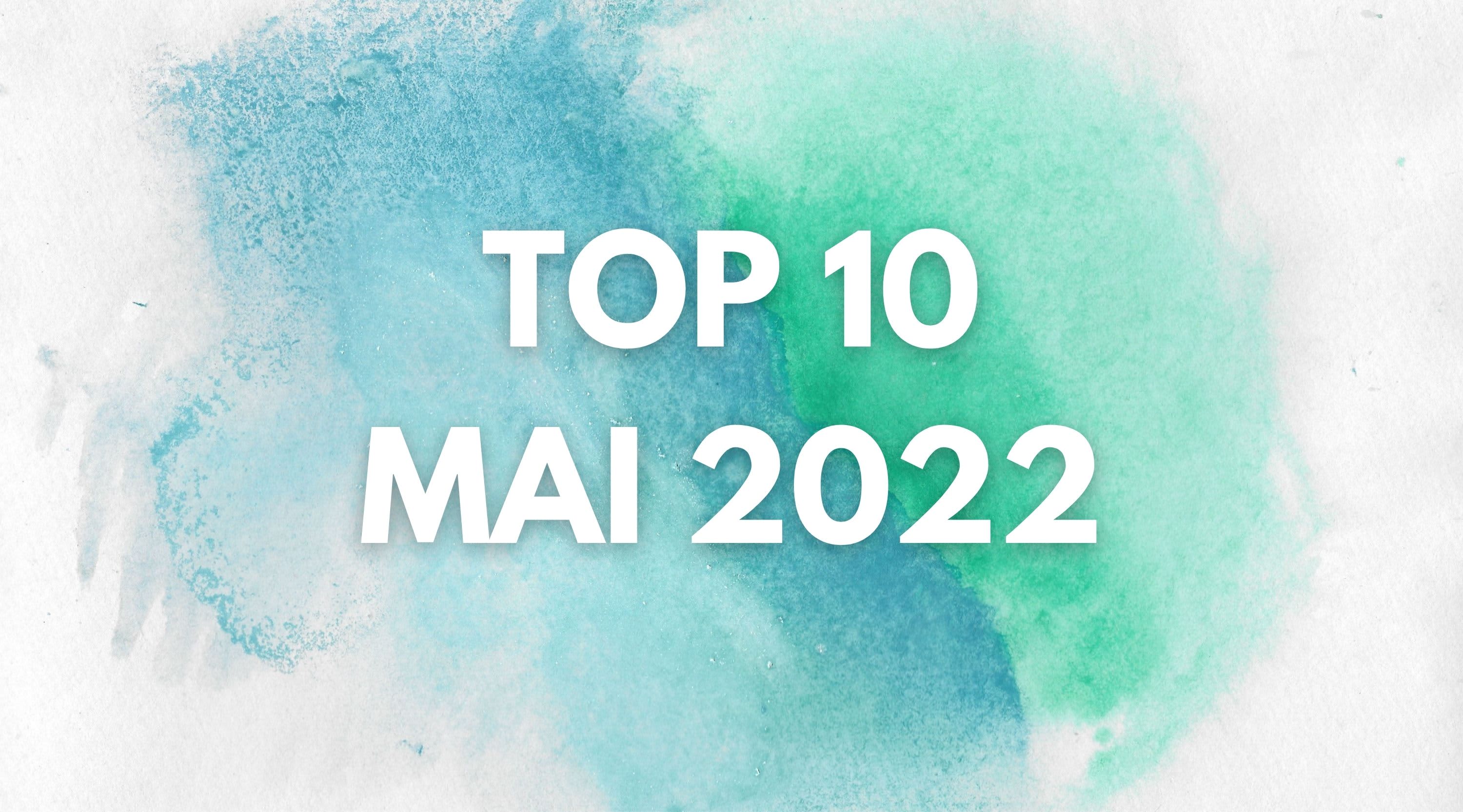 Top 10 mai 2022