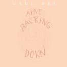 Ain&#39;t Backing Down