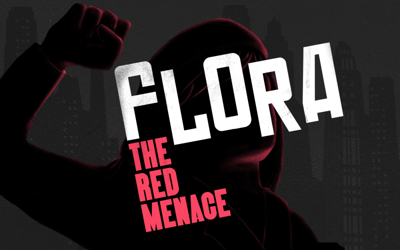 Flora, The Red Menace
