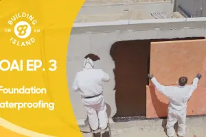 Episode 3: Foundation Waterproofing and Drainage Boards