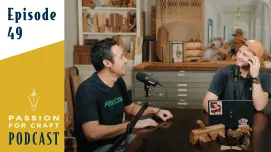 Passion for Craft | Episode 49: YouTube Q&A Part 1