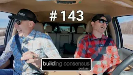Building Consensus | Episode 143: Where do you like to Finish? 