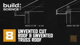Ep. 8 - Unvented Cut Roof & Unvented Truss Roof
