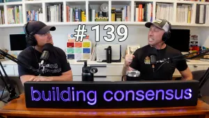 Building Consensus | Episode 139: Multiple Mobilizations or Redundant Redundancies