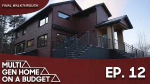 Multi-Generational Home on a Budget: Episode 12 - Final Walkthrough