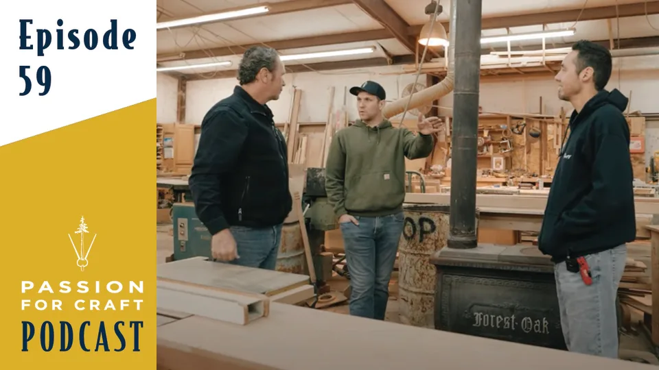 Passion for Craft | Episode 59: Touring the Shop