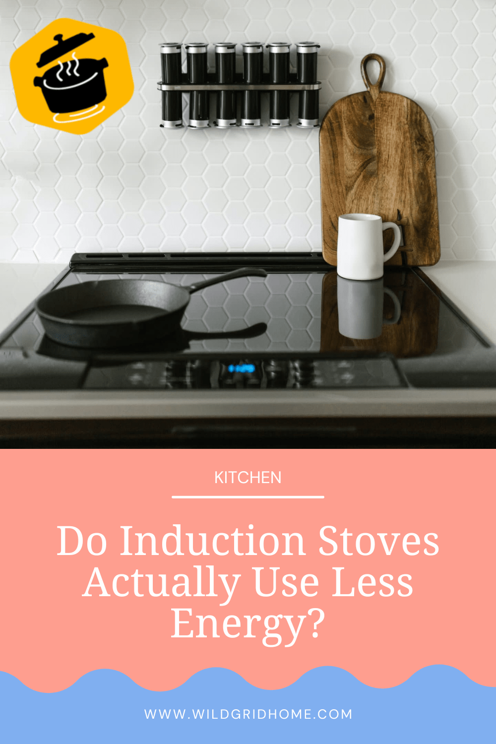 Do induction stoves actually use less energy? - Wildgrid Home