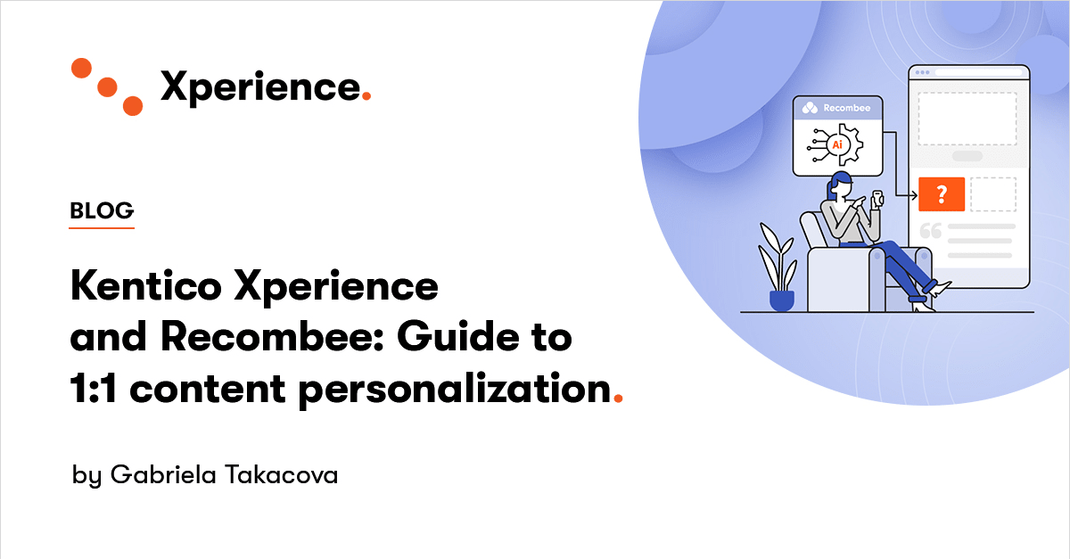 Kentico and Recombee: Guide to one-on-one content personalization | Kentico