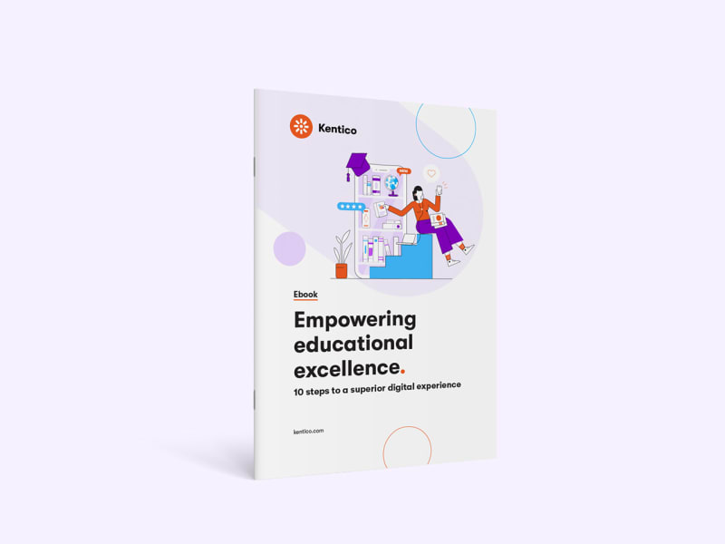 Empowering Educational Excellence: 10 Steps to a Superior Digital Experience — Kentico ebook cover
