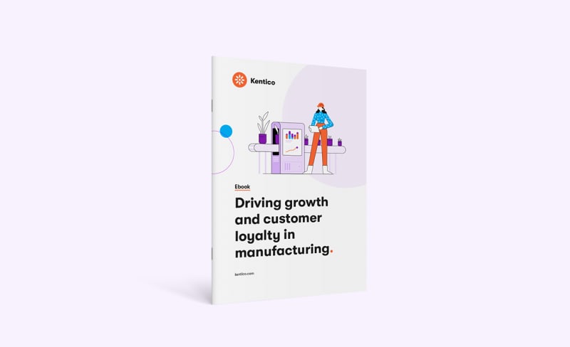 A manufacturer’s guide to growth and customer loyalty
